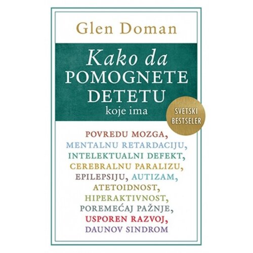 Laguna KAKO DA POMOGNETE DETETU KOJE IMA POVREDU MOZGA - Glen Doman ( 9261 ) Slike