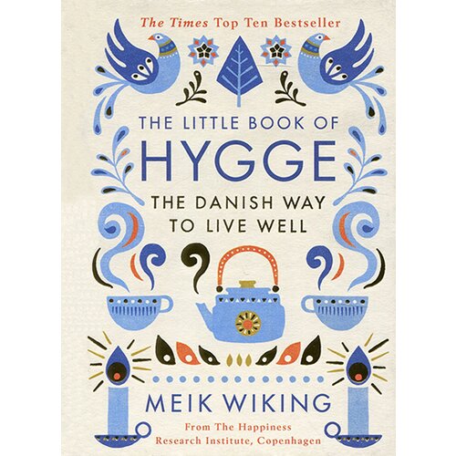 Random House Meik Wiking - The Little Book Of Hygge: The Danish Way To Live Well Slike