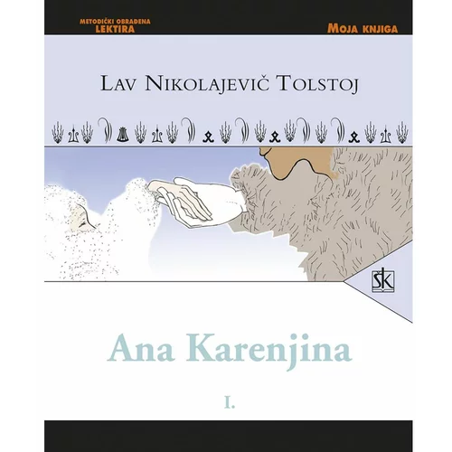  ANA KARENJINA I. I II. - biblioteka MOJA KNJIGA - Lav Tolstoj