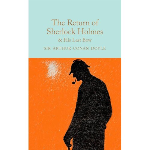 Macmillan Distribution Arthur Conan Doyle - The Return of Sherlock Holmes & His Last Bow Cene