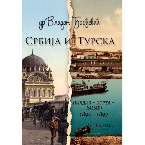 Talija izdava&amp;scaron;tvo Vladan Đorđević - Srbija i Turska 1894-1897. Slike