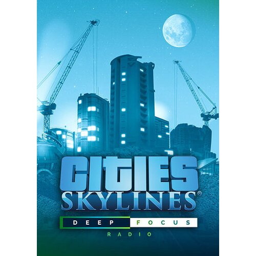  Cities: Skylines - Deep Focus Radio (DLC) Steam Key GLOBAL Cene