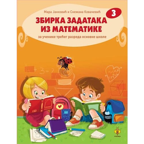 Pčelica Mara Janković,Snežana Kovačević - Zbirka zadataka iz matematike 3 Cene