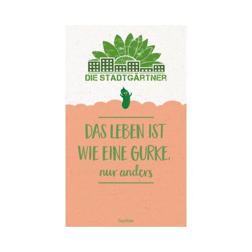 Die Stadtg&amp;auml;rtner Semenski pozdrav &amp;quot;Das Leben ist wie eine Gurke, nur anders&amp;quot; Slike