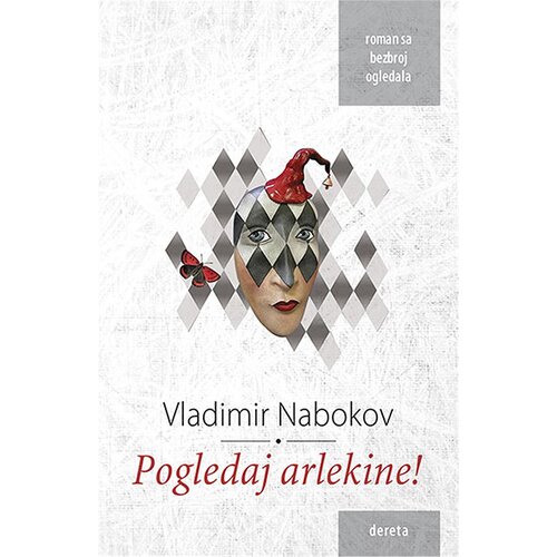 Dereta Vladimir Nabokov - Pogledaj arlekine! Slike