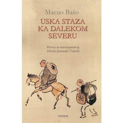 Tanesi Macuo Bašo - Uska staza ka dalekom severu Cene