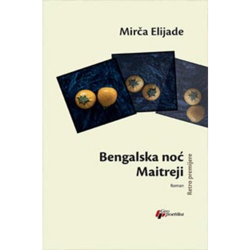 Geopoetika Mirča Elijade - Bengalska noć / Maitreji Slike