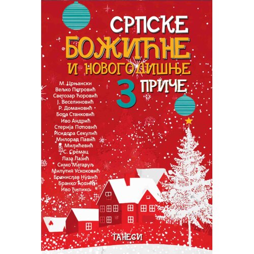 Tanesi Grupa autora - Srpske božićne i novogodi&amp;scaron;nje priče 3 - novo Slike