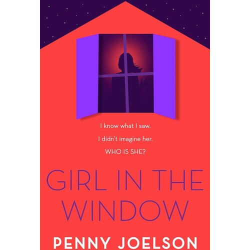 Harper Collins Publishers Ltd Penny Joelson - Girl in the Window Slike