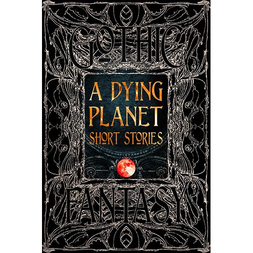 Flame Tree Various - A Dying Planet Short Stories: Epic Tales Cene
