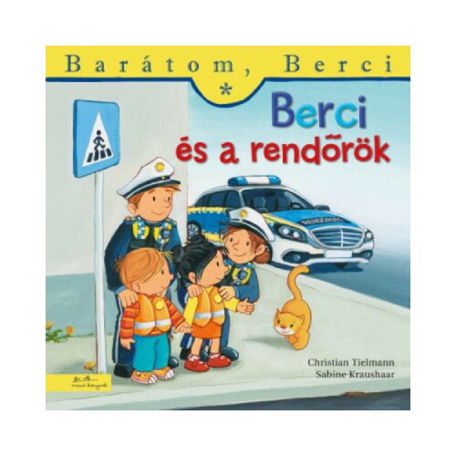 L&amp;iacute;ra K&amp;ouml;nyv Christian Tielmann - Bar&amp;aacute;tom, Berci 24: Berci &amp;eacute;s a rendőr&amp;ouml;k Slike