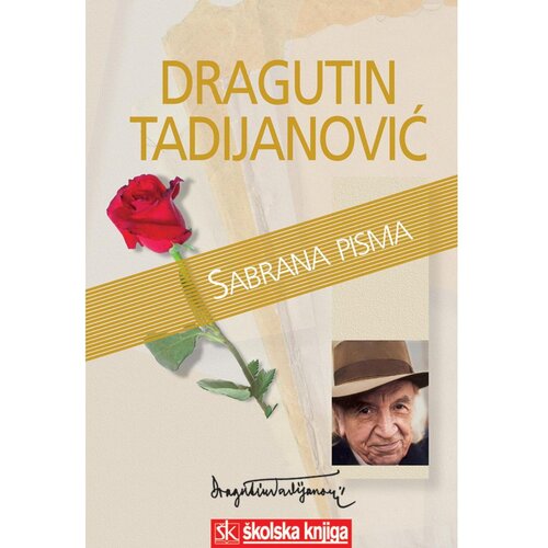 Školska knjiga SABRANA PISMA - bibioteka PISMA - Dragutin Tadijanović Cene