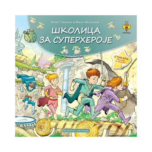 Pčelica Mijat Mijatović,Robert Takarič - Školica za superheroje neobiča školica stikeri Slike