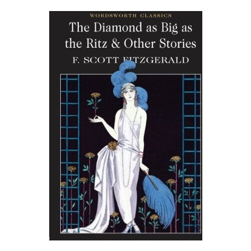 Wordsworth Editions F. Scott Fitzgerald - The Diamond As Big As The Ritz And Other Stories Cene