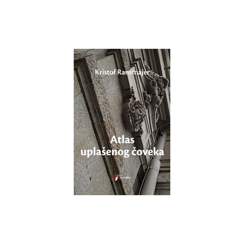 Geopoetika Kristof Ransmajer
 - Atlas upla&amp;scaron;enog čoveka Slike