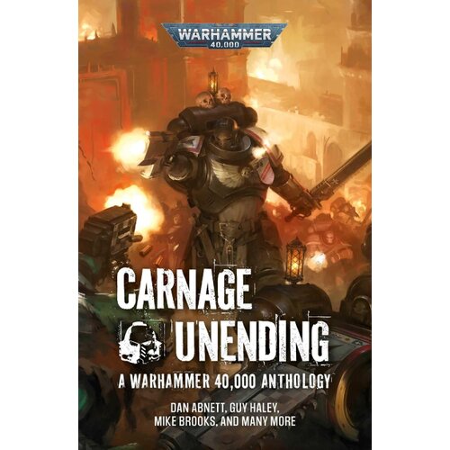 Harper Collins Publishers Ltd Dan Abnett - Carnage Unending (Warhammer 40,000) Cene