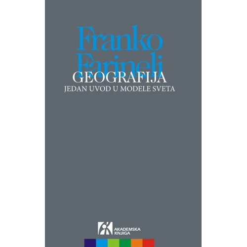 Akademska Knjiga Geografija - jedan uvod u modele sveta - Franko Farineli Slike