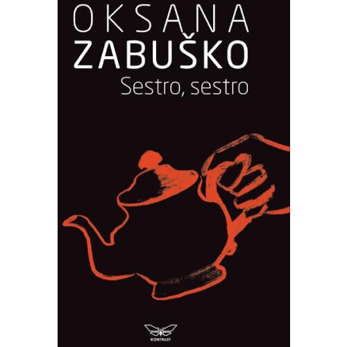 Kontrast izdavaštvo Oksana Zabuško - Sestro, sestro Cene
