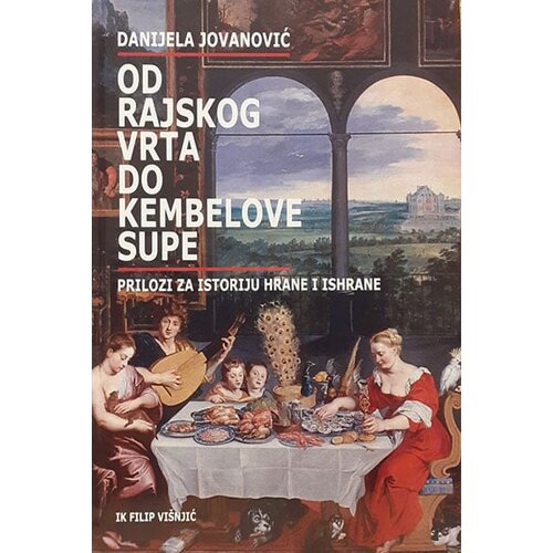 Filip Vi&amp;scaron;njić Danijela Jovanović - Od rajskog vrta do Kembelove supe Slike