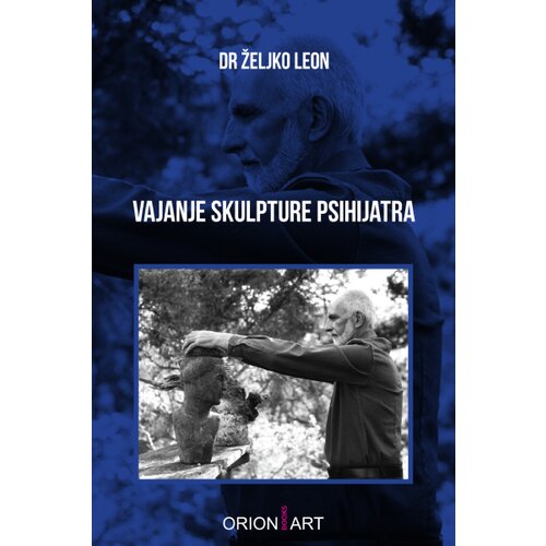 Orion Art Željko Leon - Vajanje skulpture psihijatra Slike