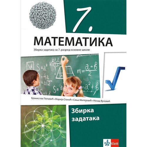 Klett Matematika 7, Zbirka zadataka za sedmi razred osnovne škole 2020. - Autori: Branislav Popović, Marija Stanić, Nenad Vulović i Sanja Milojević Slike