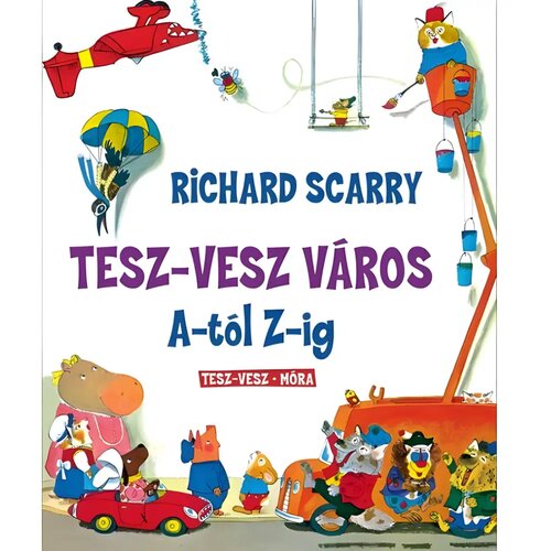 Móra Richard Scarry - Užurbani grad od A do Ž Cijene