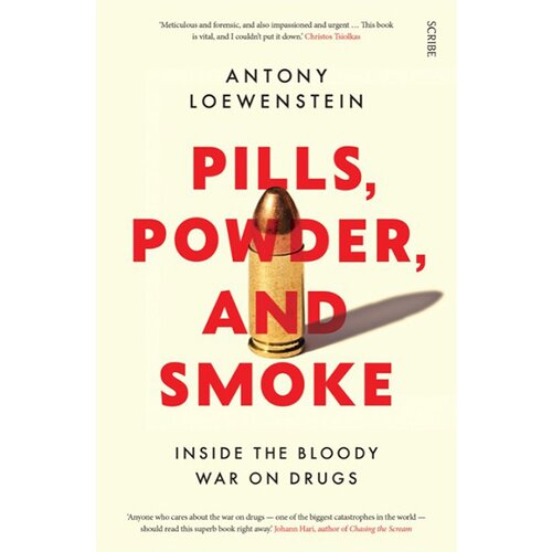 Faber &amp;amp; Faber Antony Loewenstein - Pills, Powder, And Smoke Slike