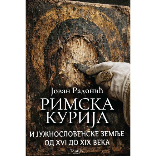 Talija izdava&amp;scaron;tvo Jovan Radonić - Rimska kurija i južnoslovenske zemlje od XVI do XIX veka I-II Slike