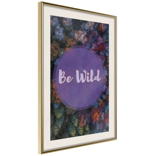  Poster - Find Wildness in Yourself 30x45