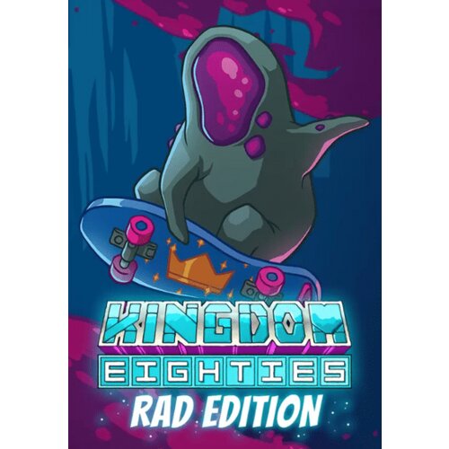 Steam Kingdom Eighties Rad Edition (PC) Key GLOBAL Cene
