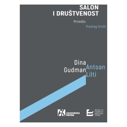Akademska Knjiga Dina Gudman, Antoan Lilti - Salon i dru&amp;scaron;tvenost Slike