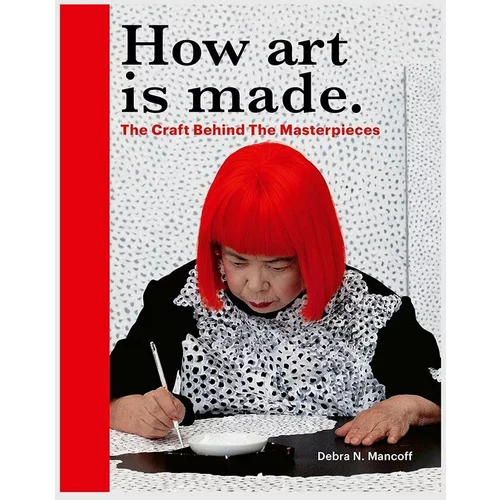 Inne Knjiga How Art is Made by Debra N Mancoff, English