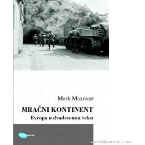 Arhipelag Mračni kontinent. Evropa u XX veku - Mark Mazover Cene