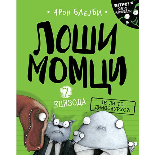 Laguna Aron Blejbi
 - Loši momci 7 – Je li to… dinosaurus?! Cene