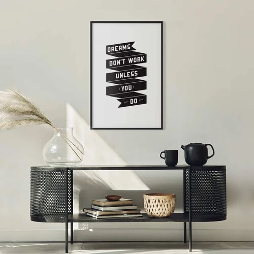  Plakat - Dreams Don\&amp;#039;t Work Unless You Do 40x60 Crni okvir s margom Slike