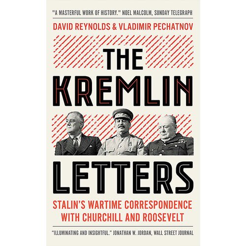 John Wiley &amp;amp; Sons Limited David Reynolds, Vladimir Pechatnov - The Kremlin Letters: Stalin&amp;#039;s Wartime Correspondence with Churchill and Roosevelt Slike