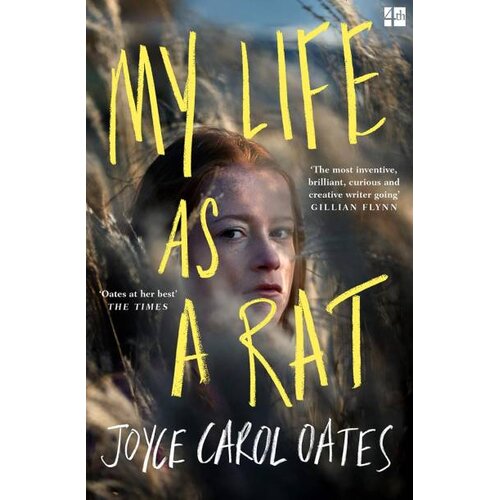 Harper Collins Publishers Ltd Joyce Carol Oates - My Life as a Rat Cene