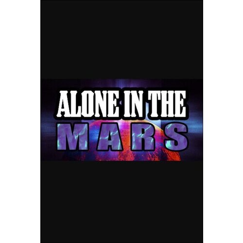 Steam Alone In The Mars (PC) Key GLOBAL Cene