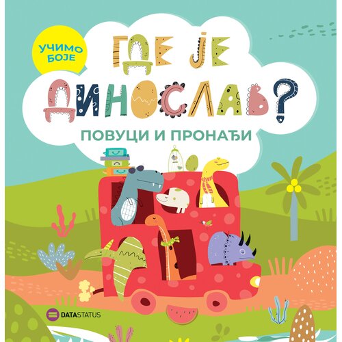 Data Status Gde je Dinoslav? &amp;ndash; Učimo boje (povuci i pronađi) - ćir Slike