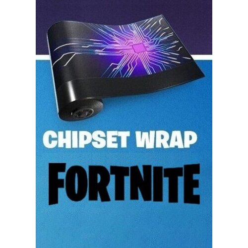 Epic Games fortnite - chipset wrap (dlc) key global Cene