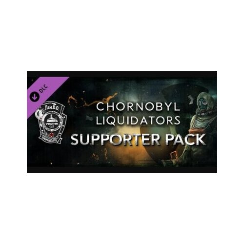 Steam Chornobyl Liquidators - Supporter Pack (DLC) Key (PC) GLOBAL Cene