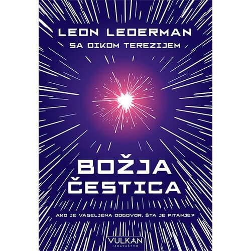 Vulkan Izdava&amp;scaron;tvo Leon Lederman, Dik Terezi - Božja čestica Slike