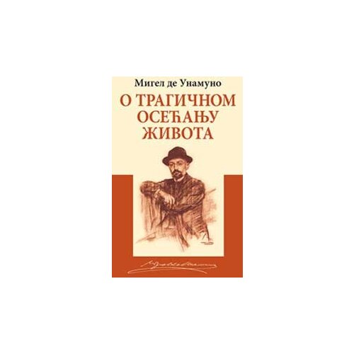 Algoritam Migel de Unamuno - O tragičnom osećanju života Cene