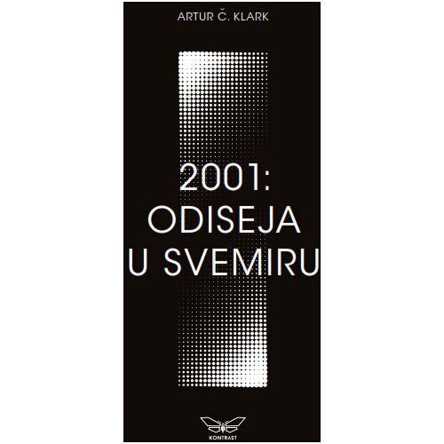 Kontrast izdava&amp;scaron;tvo Artur Klark - 2001: Odiseja u svemiru Slike