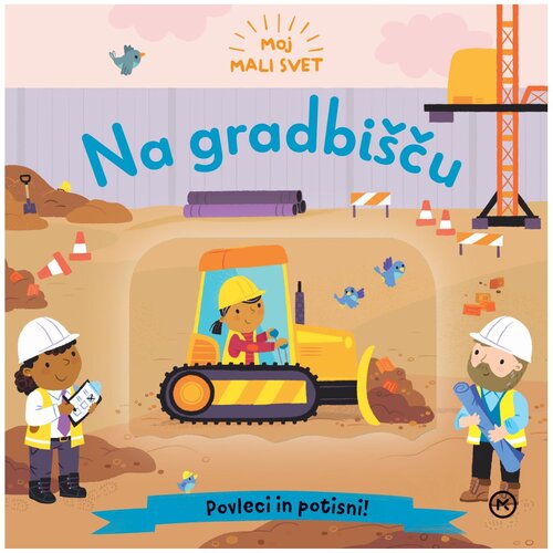 Mladinska Knjiga Moj mali svet: na gradbišču Cene