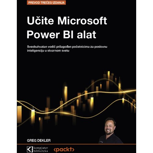 Kompjuter biblioteka - Beograd Greg Dekler - Učite Power BI, prevod III izdanja Cene