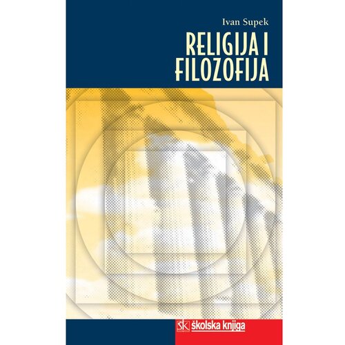 &amp;Scaron;kolska knjiga RELIGIJA I FILOZOFIJA - Ivan Supek Slike