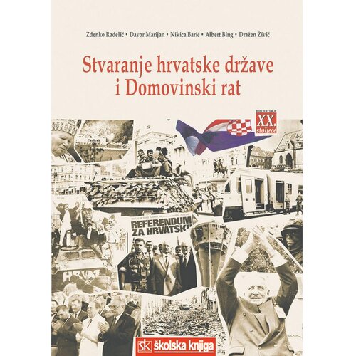 &amp;Scaron;kolska knjiga STVARANJE HRVATSKE DRŽAVE I DOMOVINSKI RAT - Zdenko Radelić, Davor Marijan, Nikica Barić, Albert Bing, Dražen Živić Slike