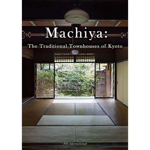 Penguin Books Various - Machiya: The Traditional Townhouses of Kyoto Cene