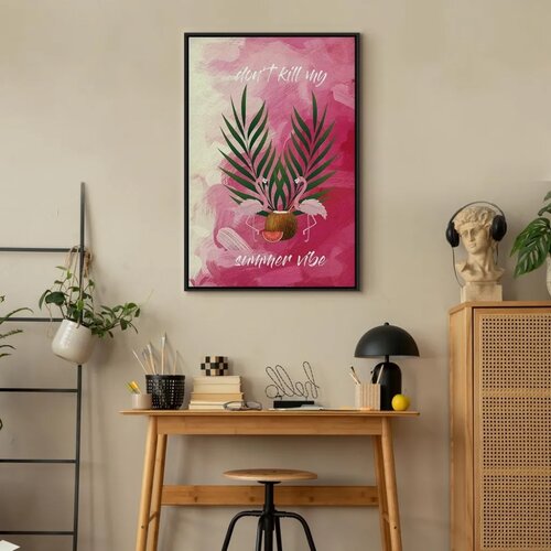  Slika - Don\&amp;#039;t Kill My Summer Vibe (1 Part) Vertical 40x60 U crnom drvenom okviru Slike